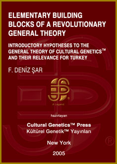 F. Deniz Sar: Elementary Building Blocks of a Revolutionary General Theory, Cultural Genetics Press (TM), New York, 2005.